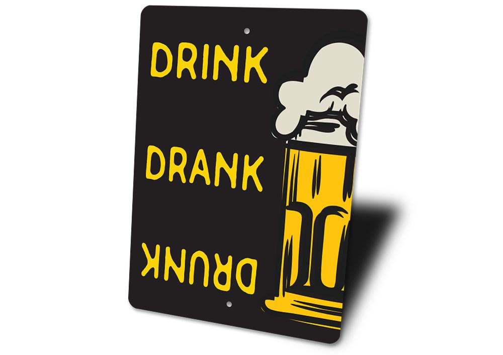 Drink Drank Drunk Beer Sign